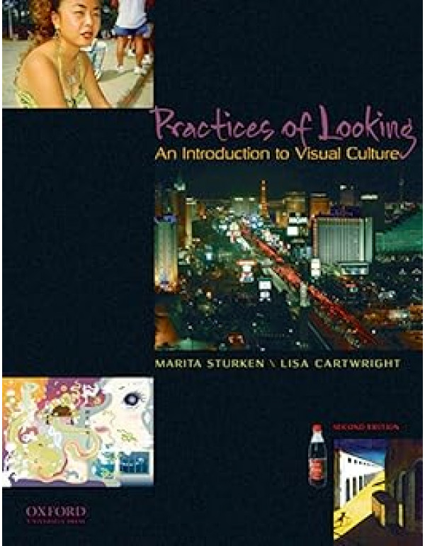Practices of Looking: An Introduction to Visual Cu...