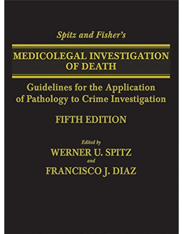 Spitz And Fisher's Medicolegal Investigation Of De...