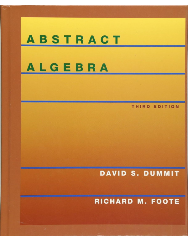 Abstract Algebra by David S. Dummit, Richard M. Fo...