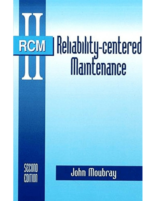 Reliability-Centered Maintenance (Volume 1) by Joh...