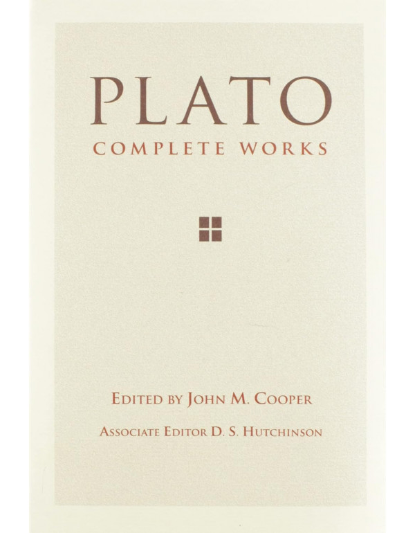 Plato Complete Works By Plato, John M. Cooper, D. ...