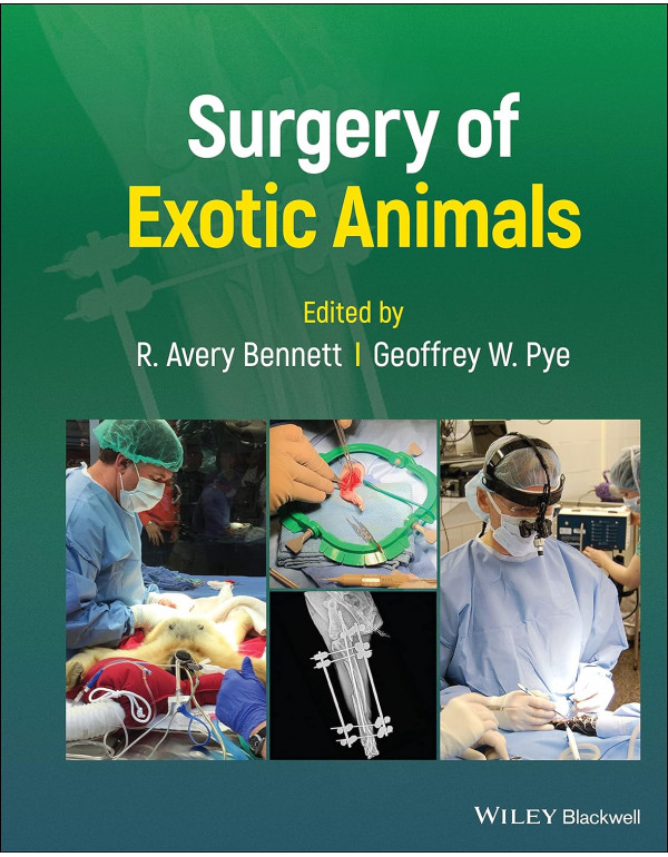 Surgery of Exotic Animals By R. Avery Bennett, Geo...