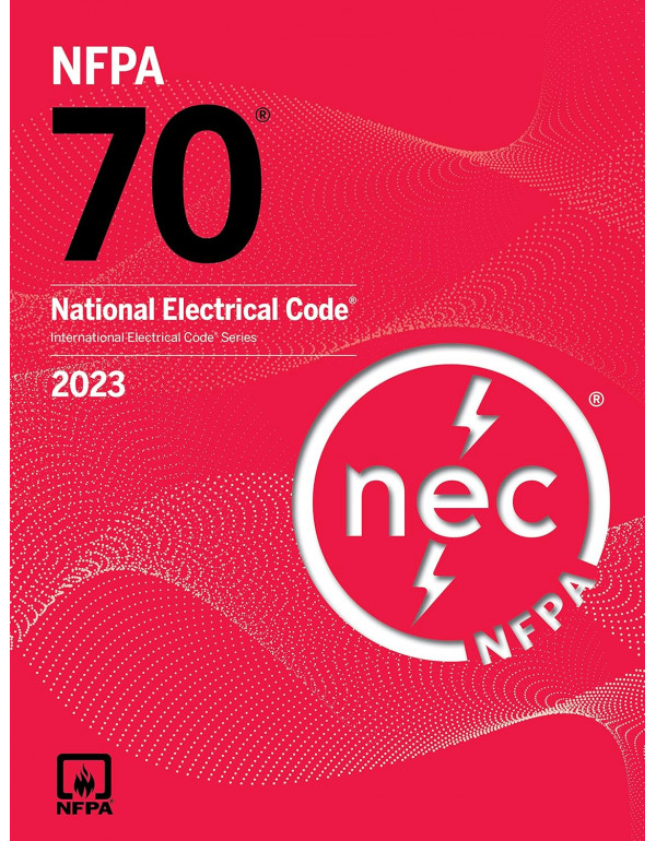 NFPA 70 – National Electrical Code (NEC), 2023 E...