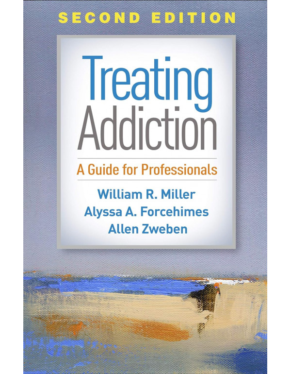 Treating Addiction: A Guide For Professionals 2nd ...