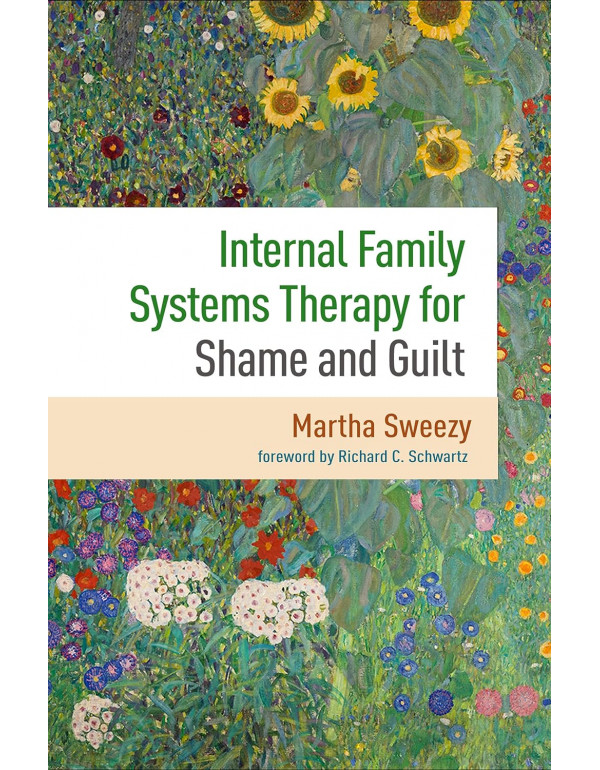 Internal Family Systems Therapy for Shame and Guil...