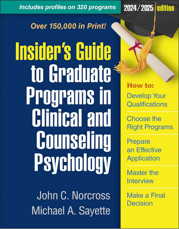 Insider's Guide to Graduate Programs in Clinical a...