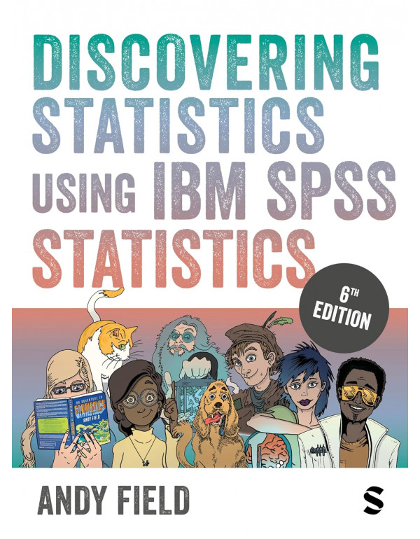 Discovering Statistics Using IBM SPSS Statistics b...