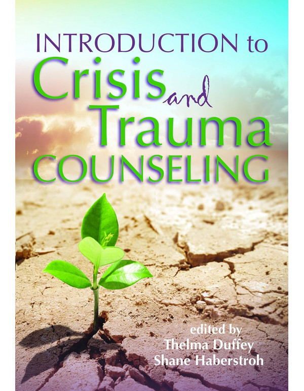 Introduction to Crisis and Trauma Counseling by Th...