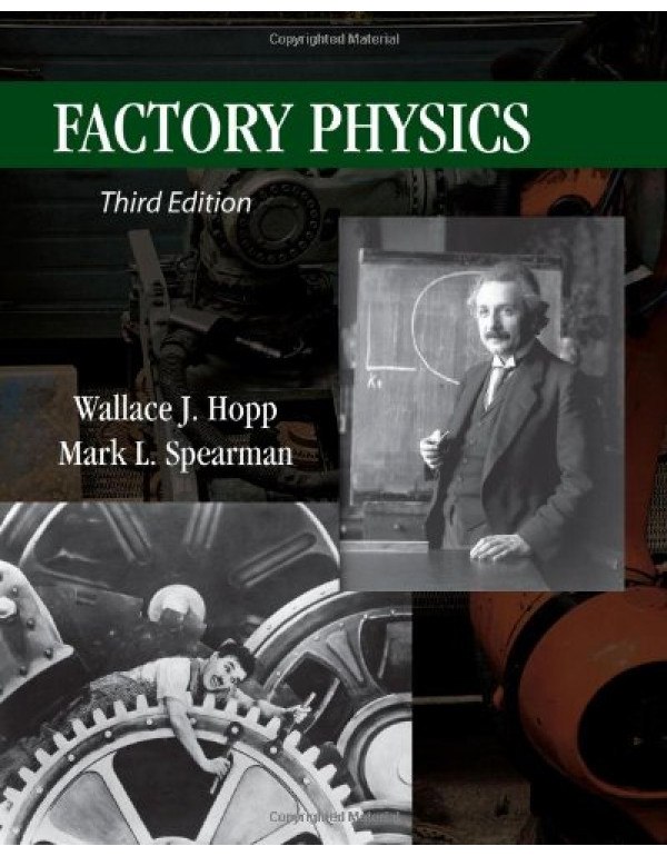 Factory Physics, 3rd Edition By Wallace J. Hopp &a...
