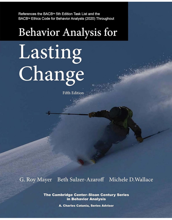 Behavior Analysis For Lasting Change, 5th Edition ...