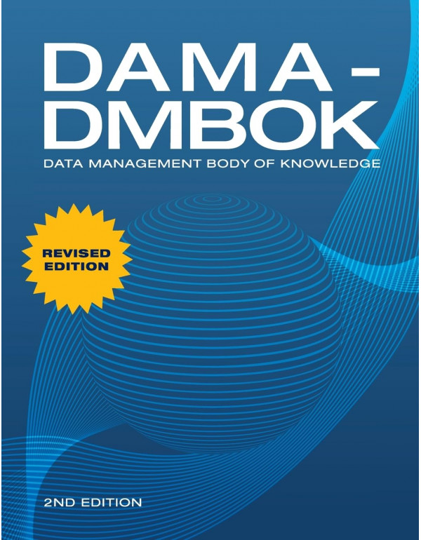 DAMA-DMBOK: Data Management Body of Knowledge By D...