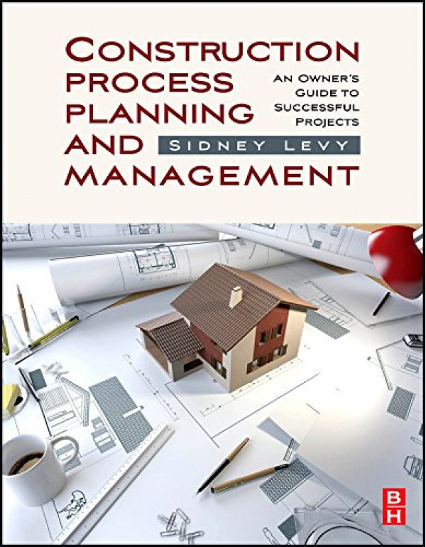Construction Process Planning and Management: An O...