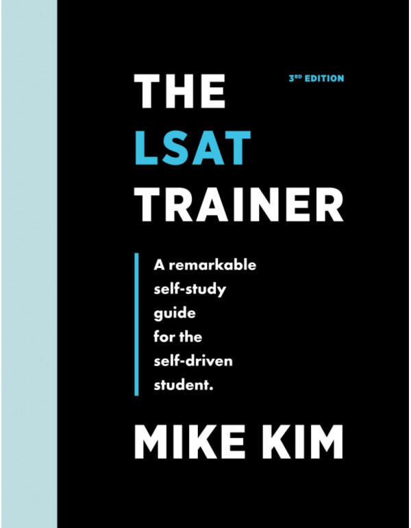 The LSAT Trainer: A Remarkable Self-Study Guide Fo...