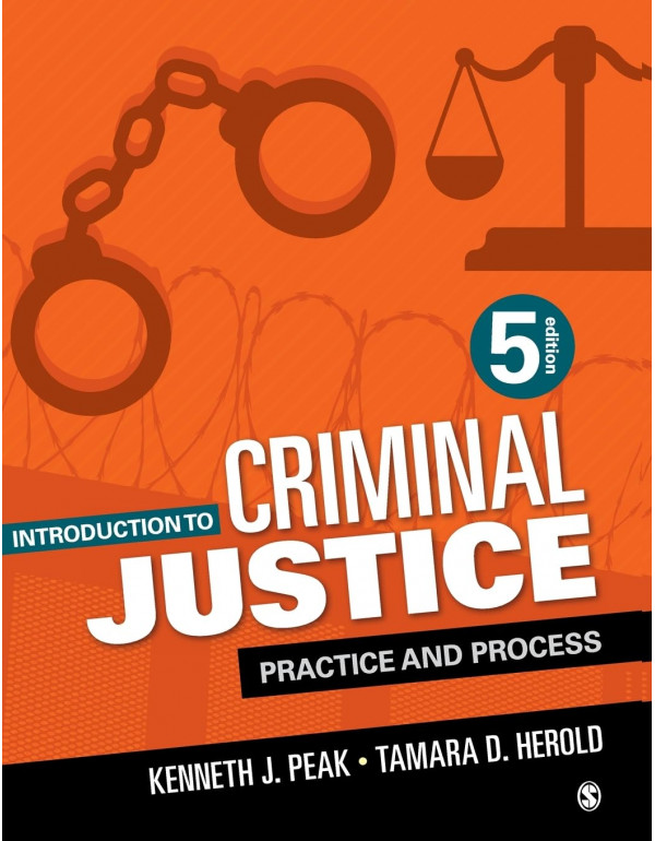 Introduction to Criminal Justice: Practice and Pro...