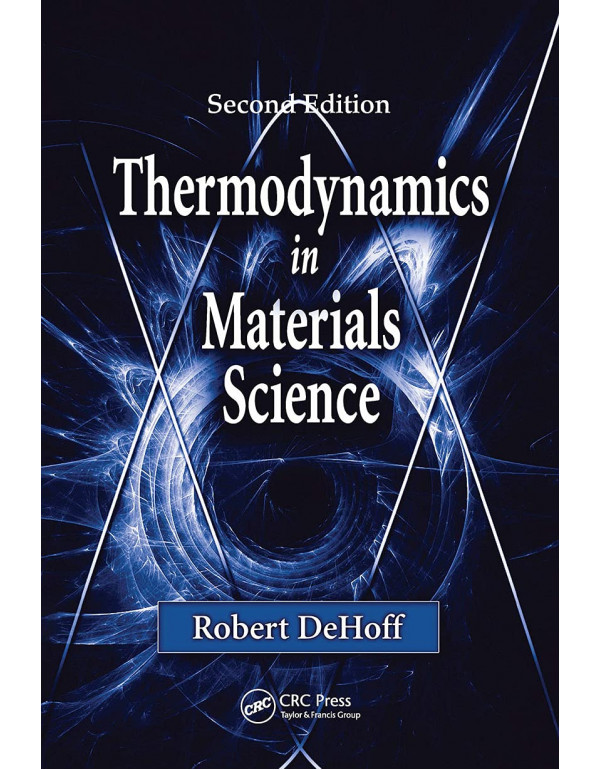 Thermodynamics in Materials Science By DeHoff, Rob...