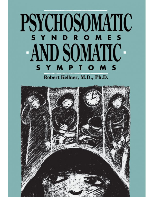 Psychosomatic Syndromes and Somatic Symptoms By Ke...